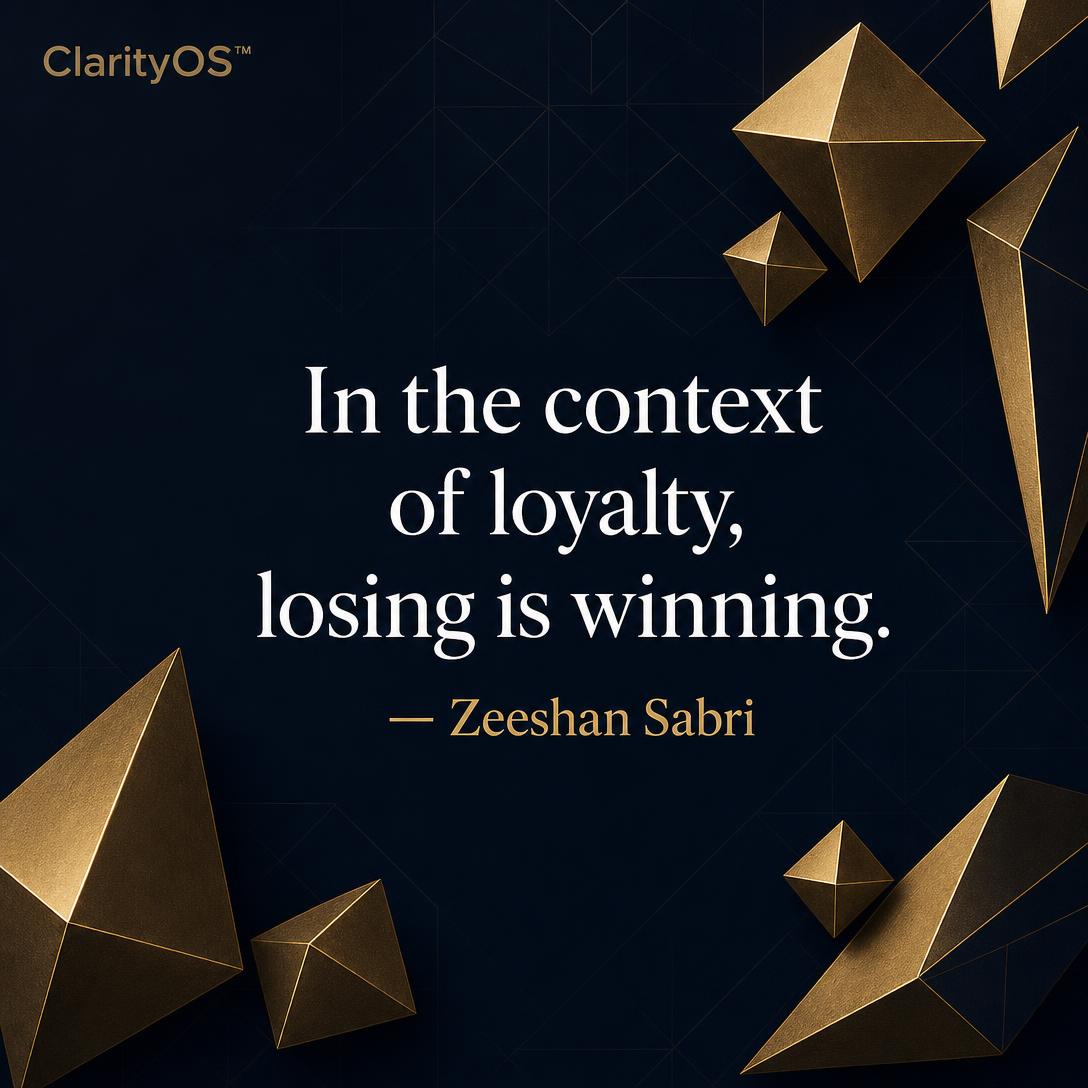 Quote — In the context of loyalty, losing is winning.